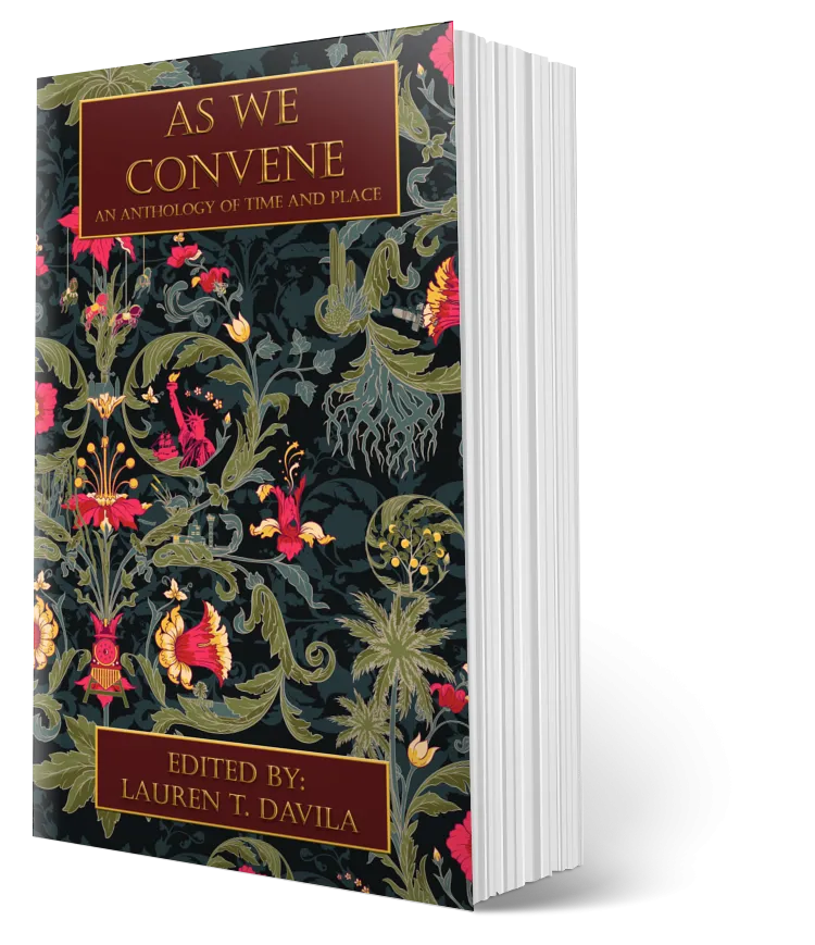 As We Convene: An Anthology of Time and Place